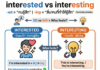 “I’m interested in…” vs “I’m interesting” ต่างกันยังไง? (interested vs interesting)